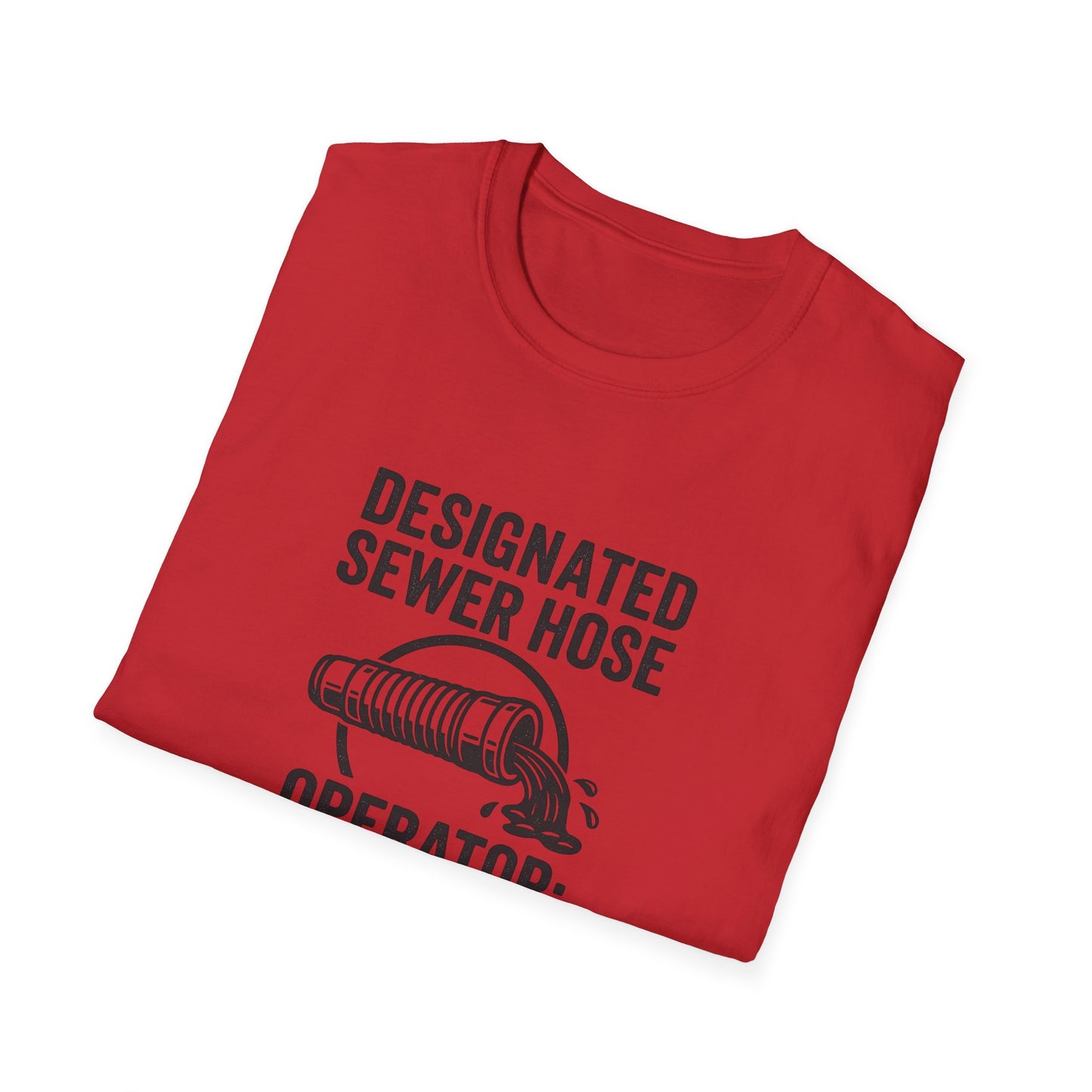 Designated Sewer Hose Operator: Dad | T-Shirt