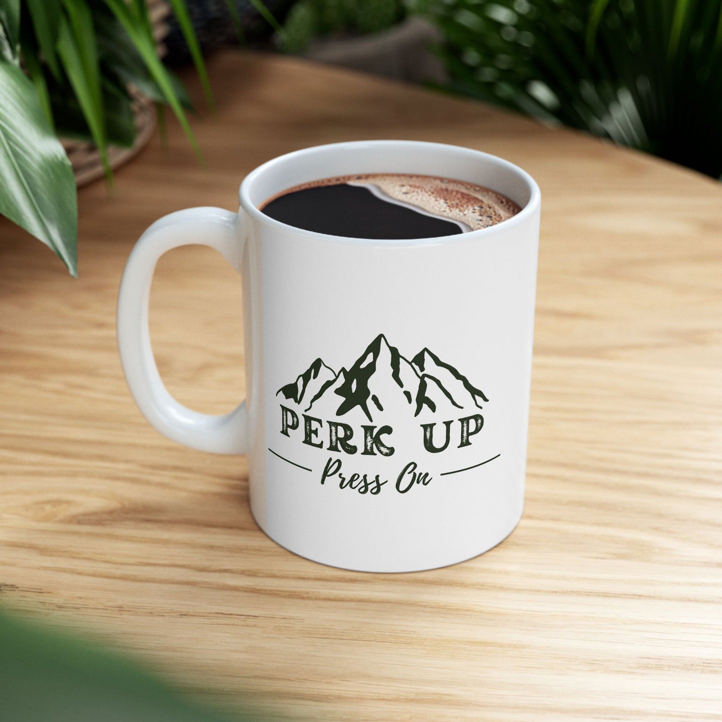 Perk Up & Press On | Mountain Adventure Ceramic Mug