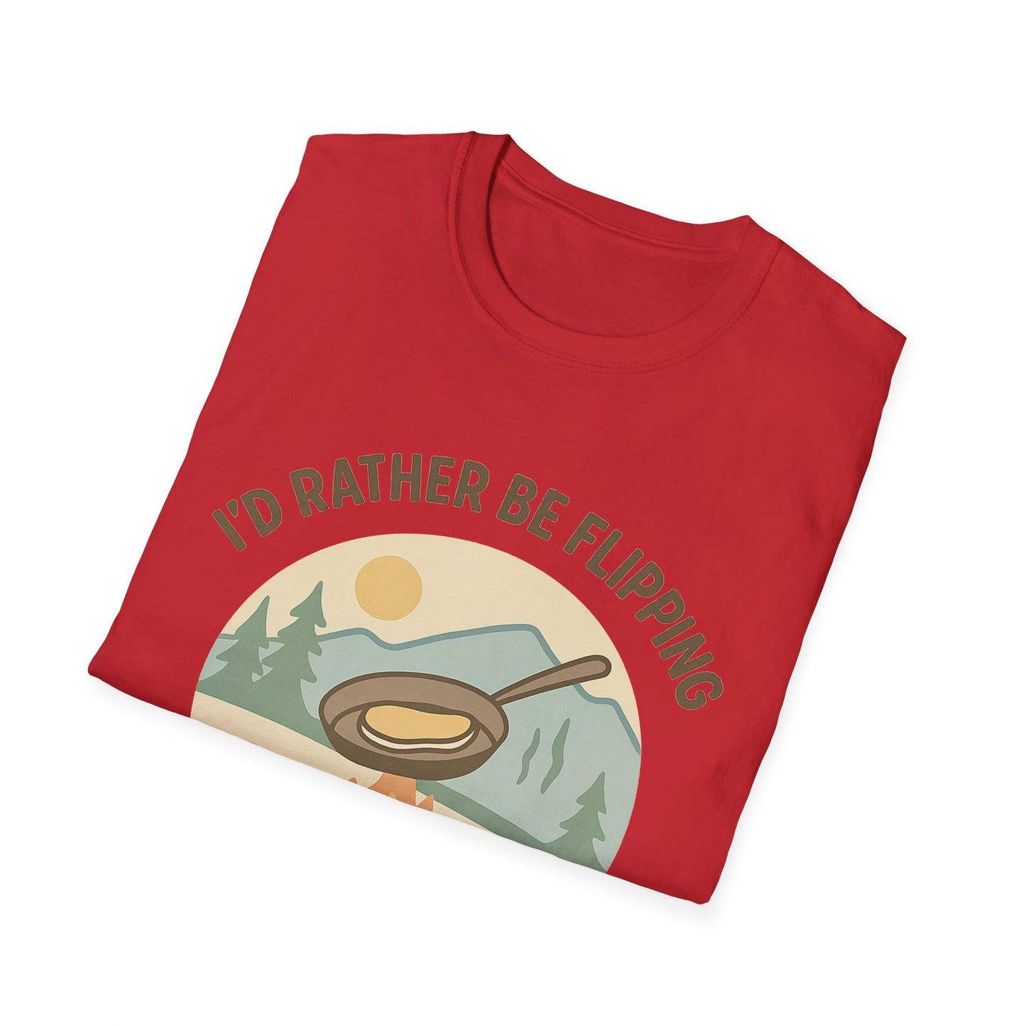 I'd Rather Be Flipping Pancakes At Camp | T-Shirt