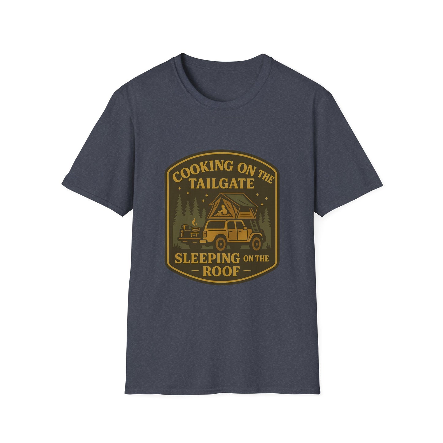 Cooking on the Tailgate Sleeping on the Roof | T-Shirt