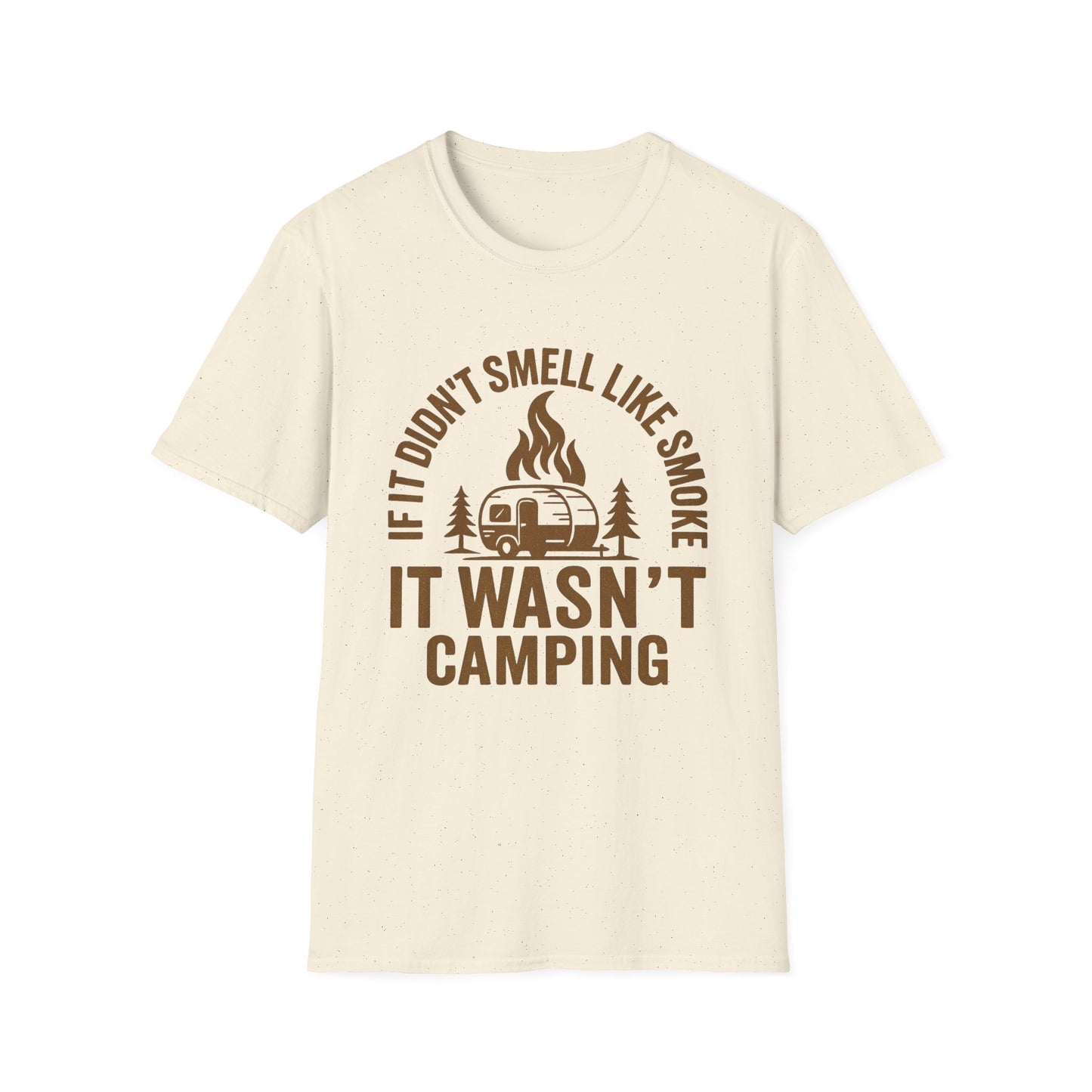 If It Didn't Smell Like Smoke It Wasn't Camping | T-Shirt