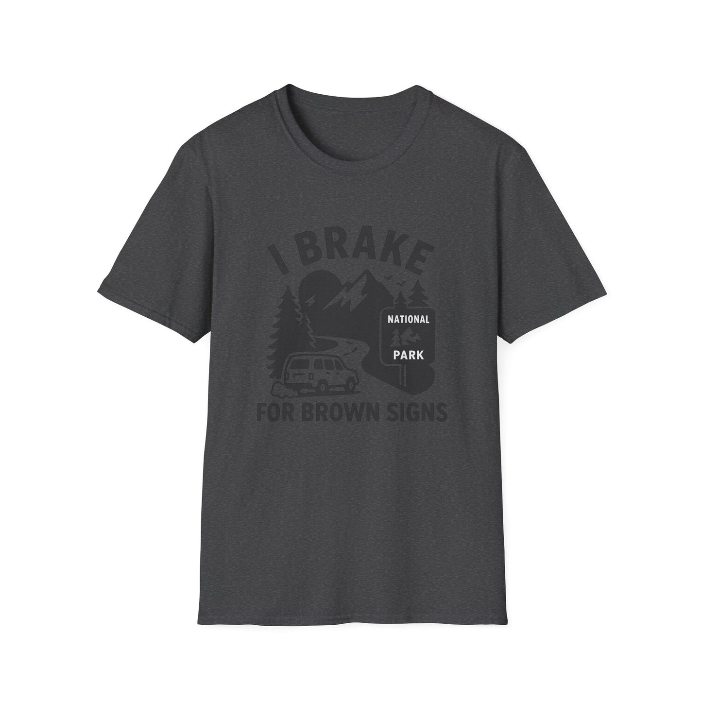 I Brake for Brown Signs | T-Shirt