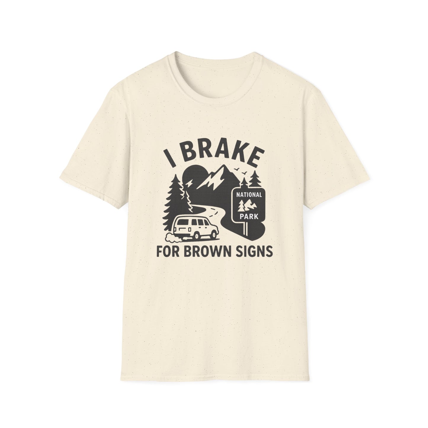 I Brake for Brown Signs | T-Shirt