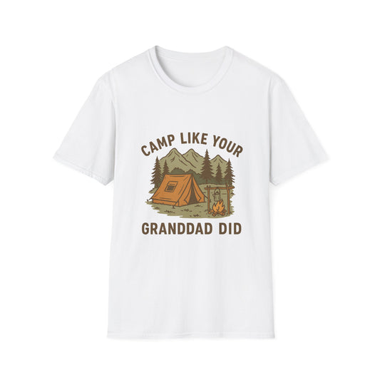 Camp Like Your Granddad Did | T-Shirt