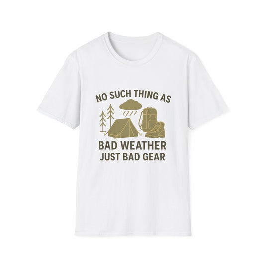 No Such Thing As Bad Weather, Just Bad Gear | T-Shirt