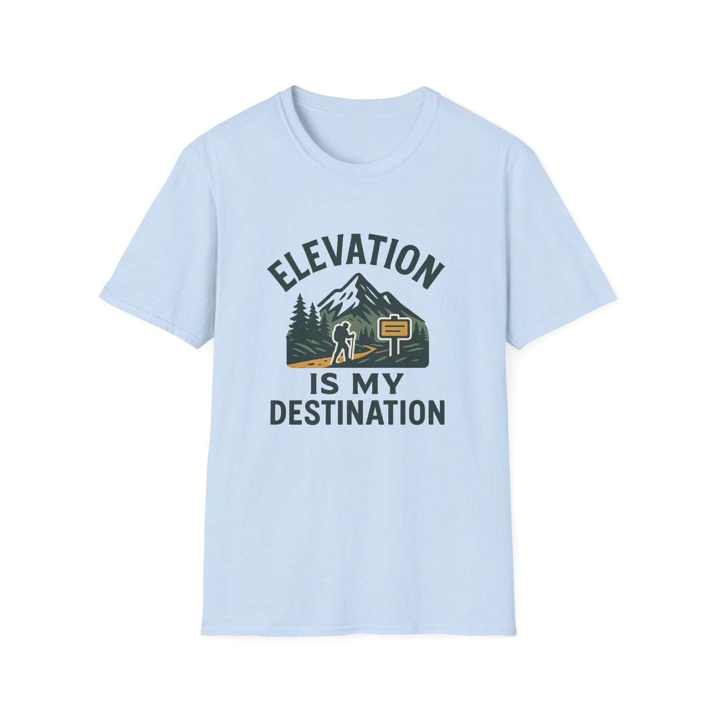 Elevation Is My Destination | T-Shirt