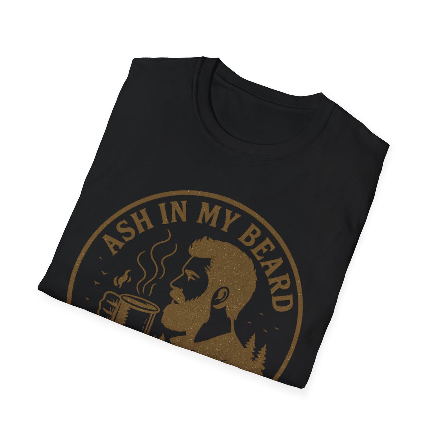Ash In My Beard, Coffee In My Cup | T-Shirt