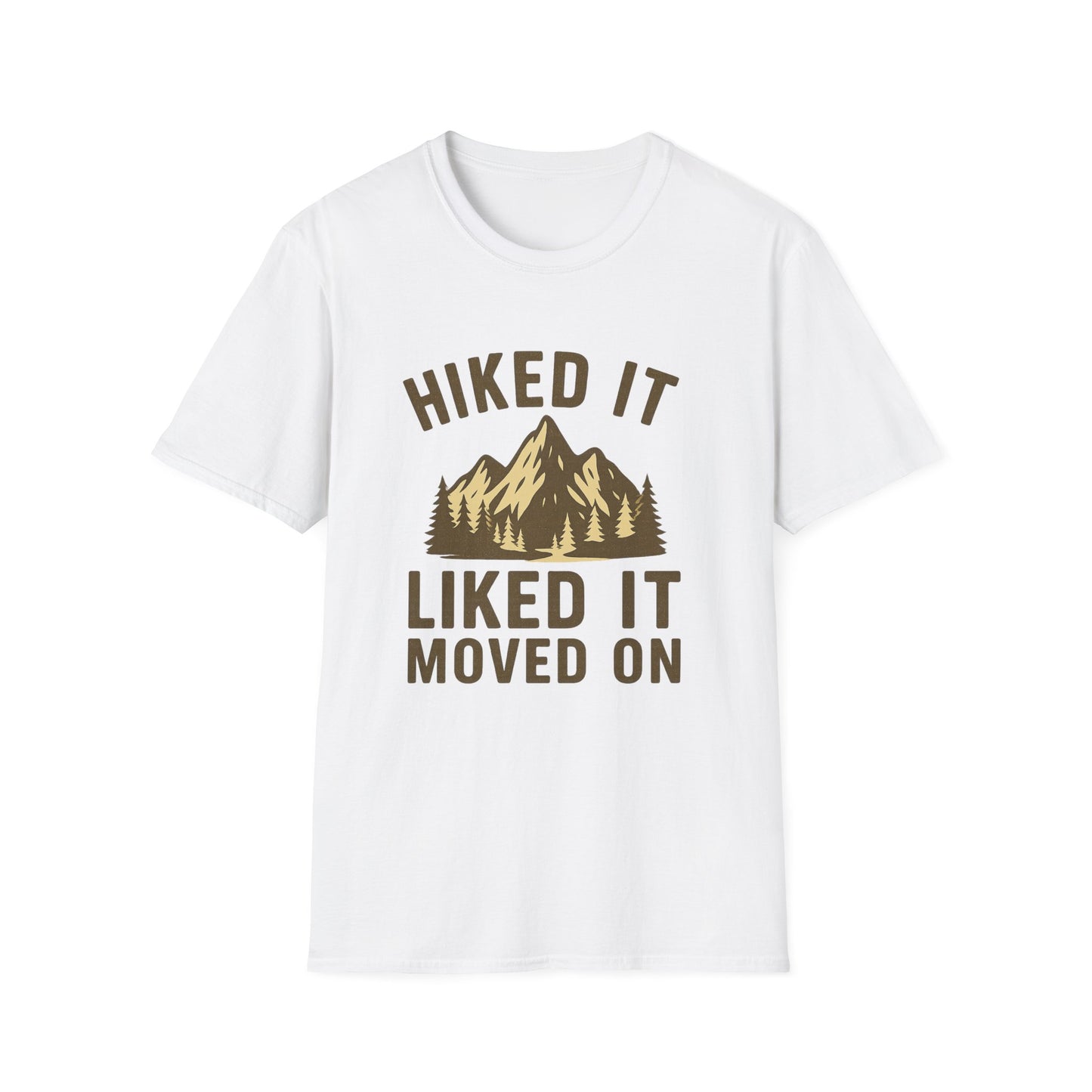 Hiked It, Liked It, Moved On | T-Shirt
