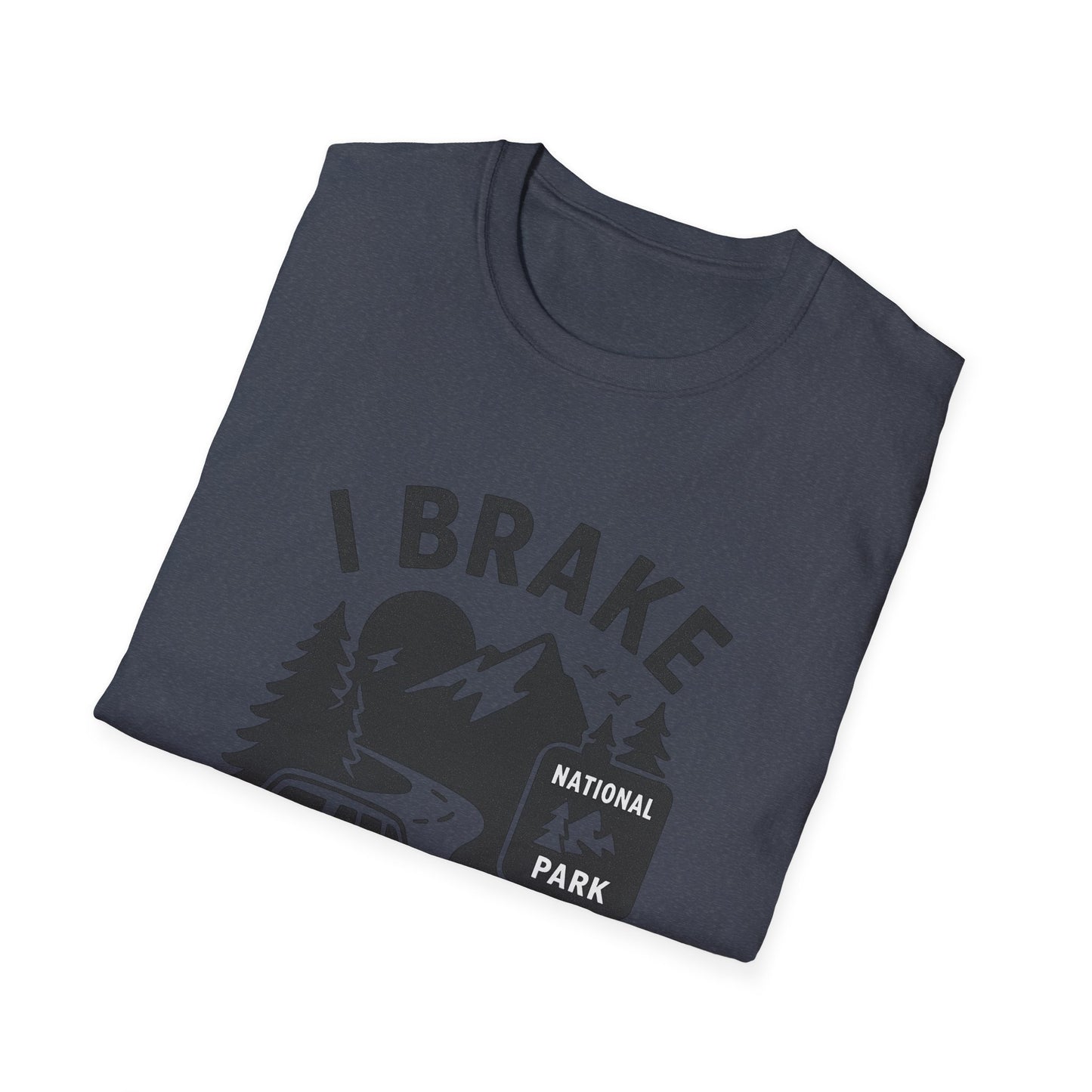 I Brake for Brown Signs | T-Shirt