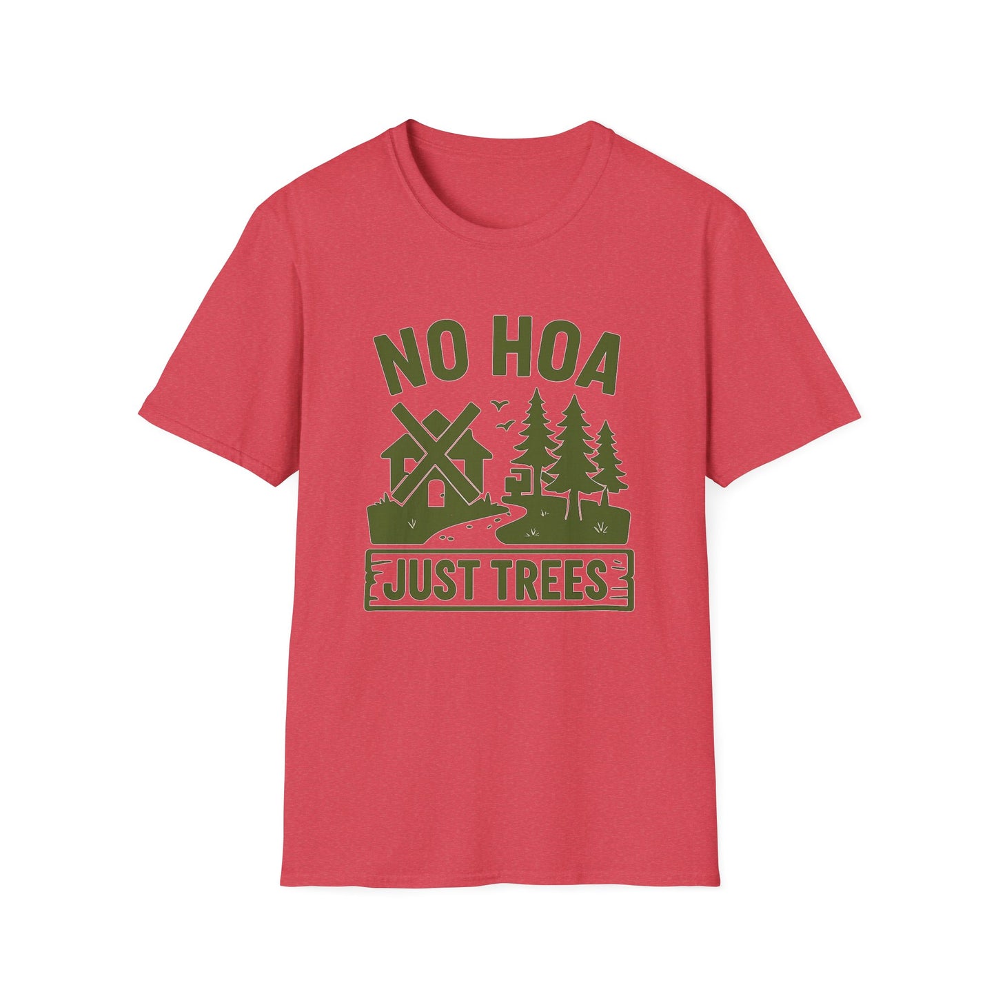 No HOA Just Trees | T-Shirt