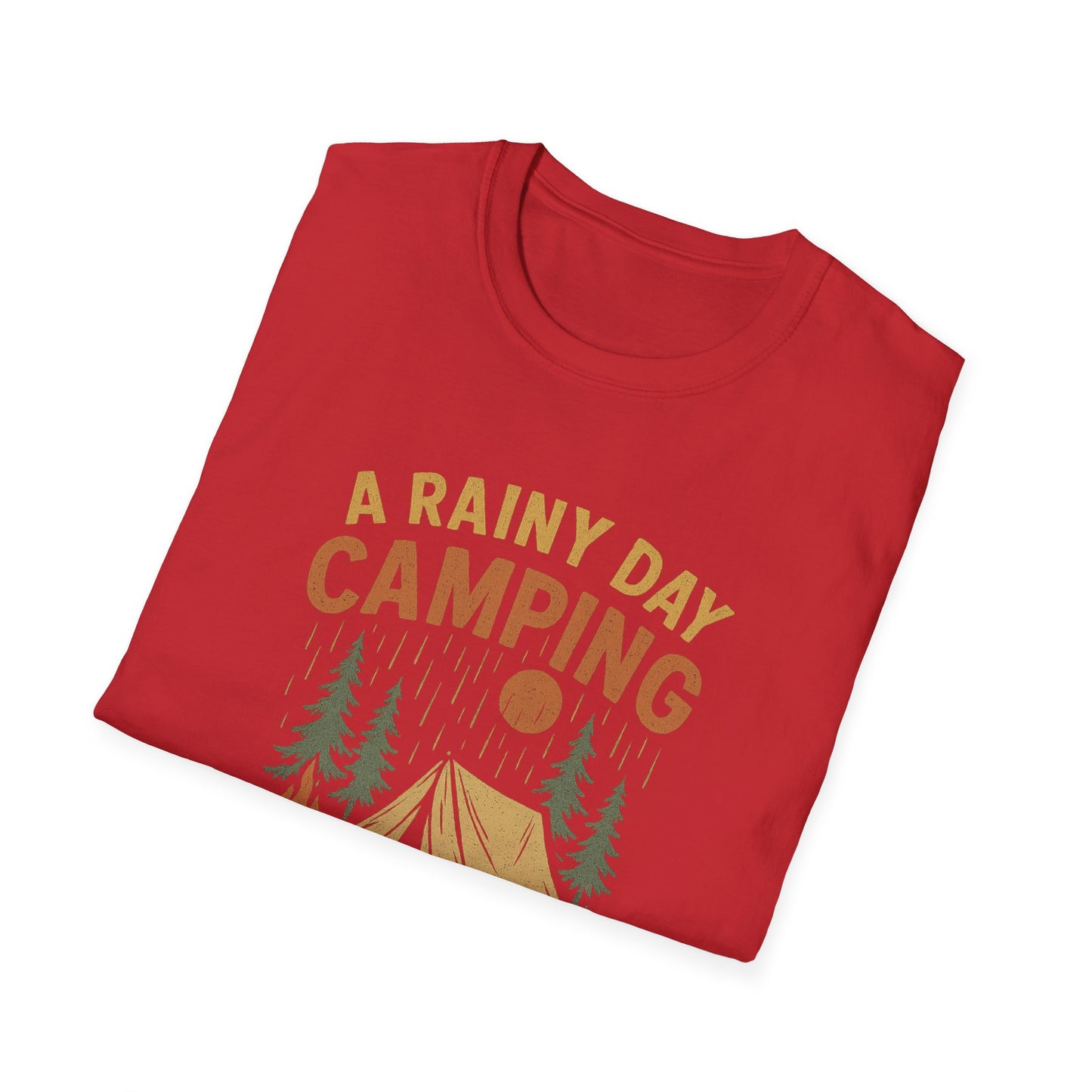 A Rainy Day Camping Is Better Than a Sunny Day At Work | T-Shirt