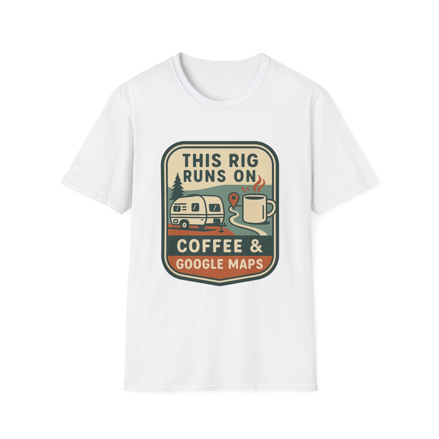 This Rig Runs on Coffee & Google Maps | T-Shirt