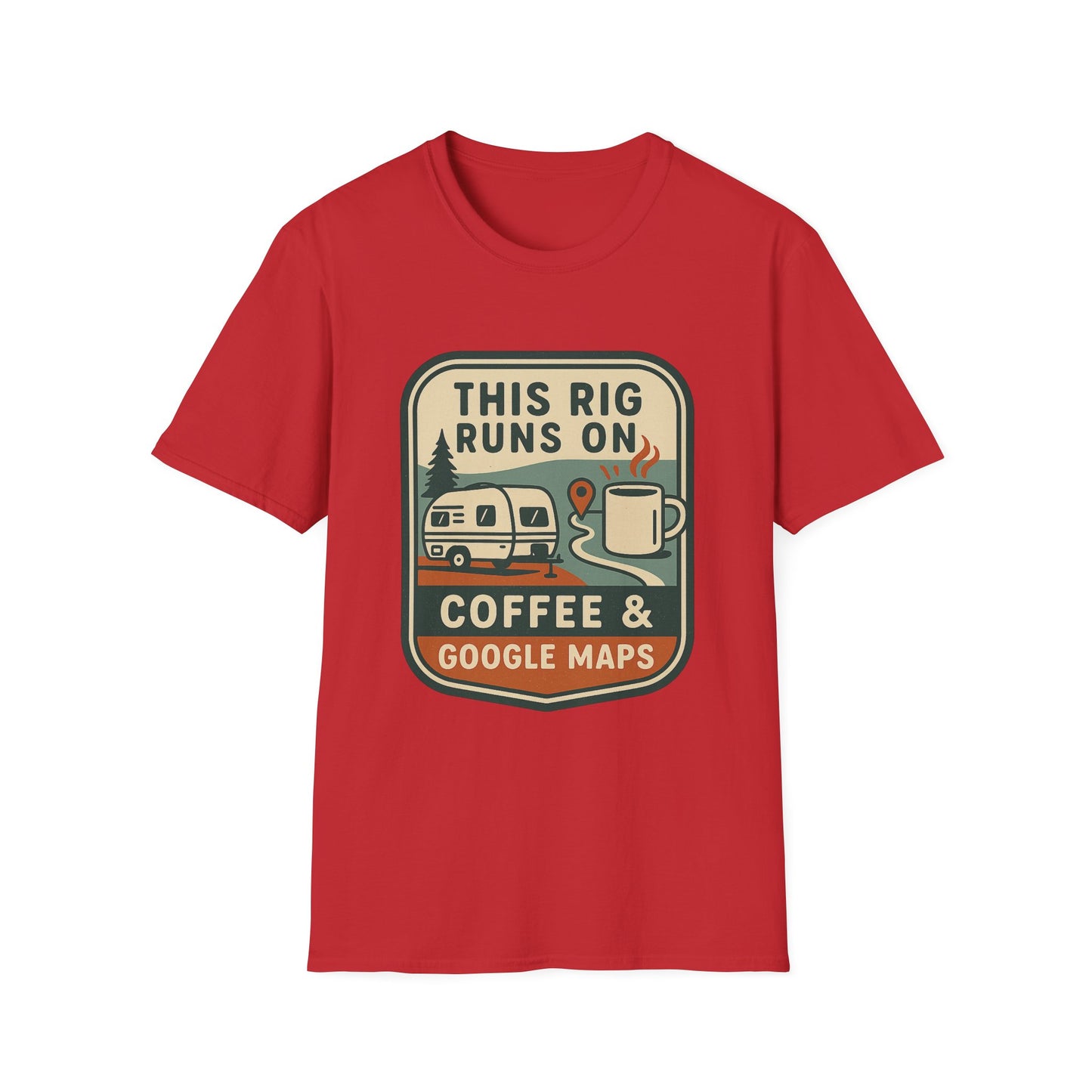 This Rig Runs on Coffee & Google Maps | T-Shirt