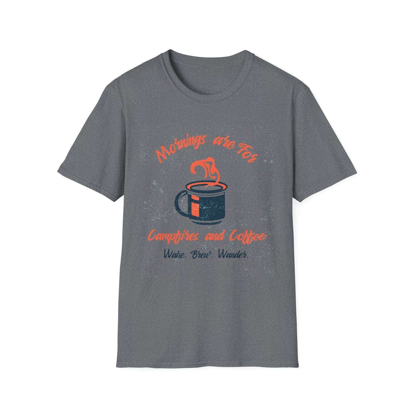 Mornings Are for Campfires and Coffee | T-Shirt