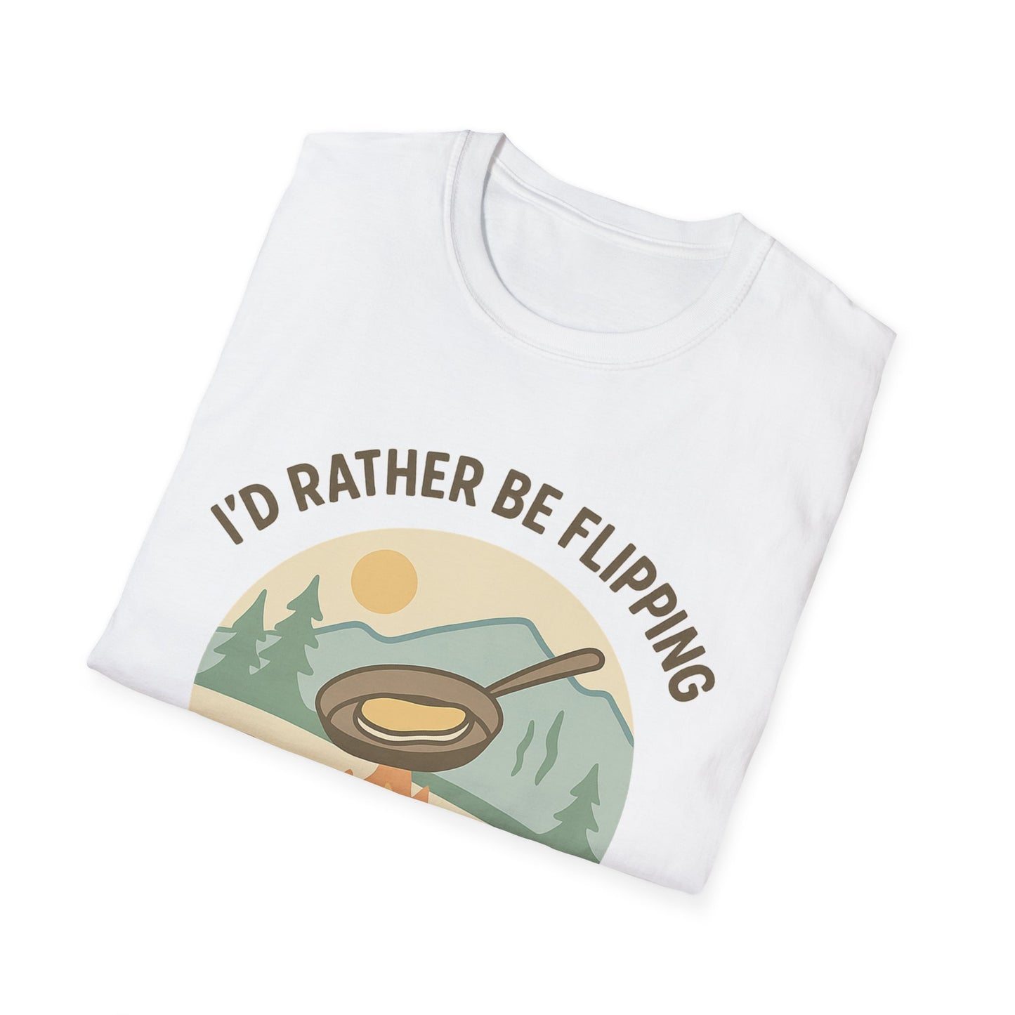 I'd Rather Be Flipping Pancakes At Camp | T-Shirt