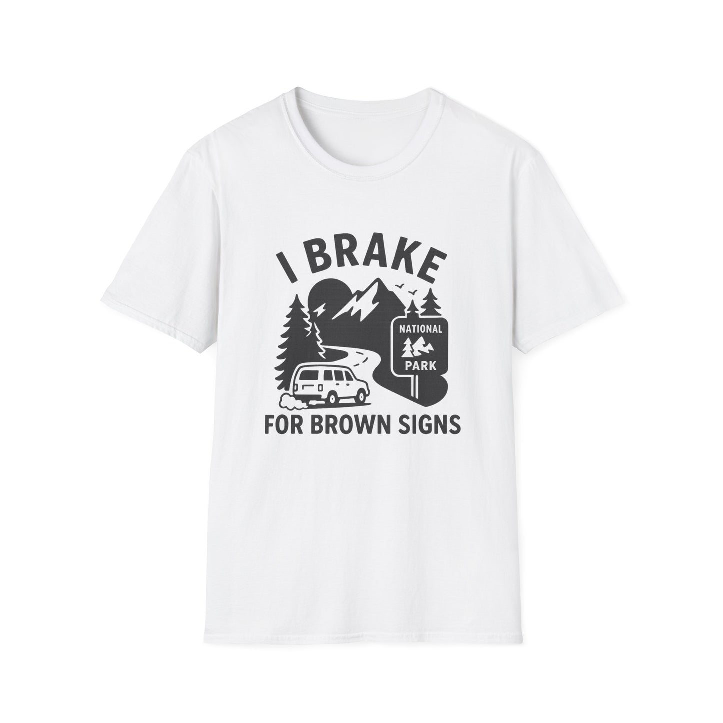 I Brake for Brown Signs | T-Shirt