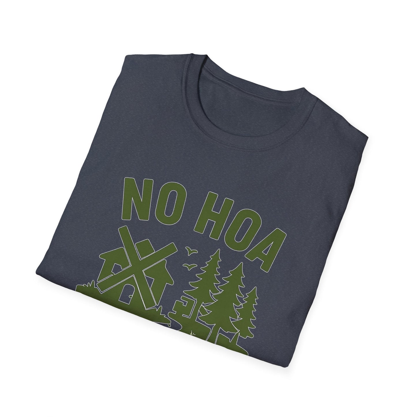 No HOA Just Trees | T-Shirt