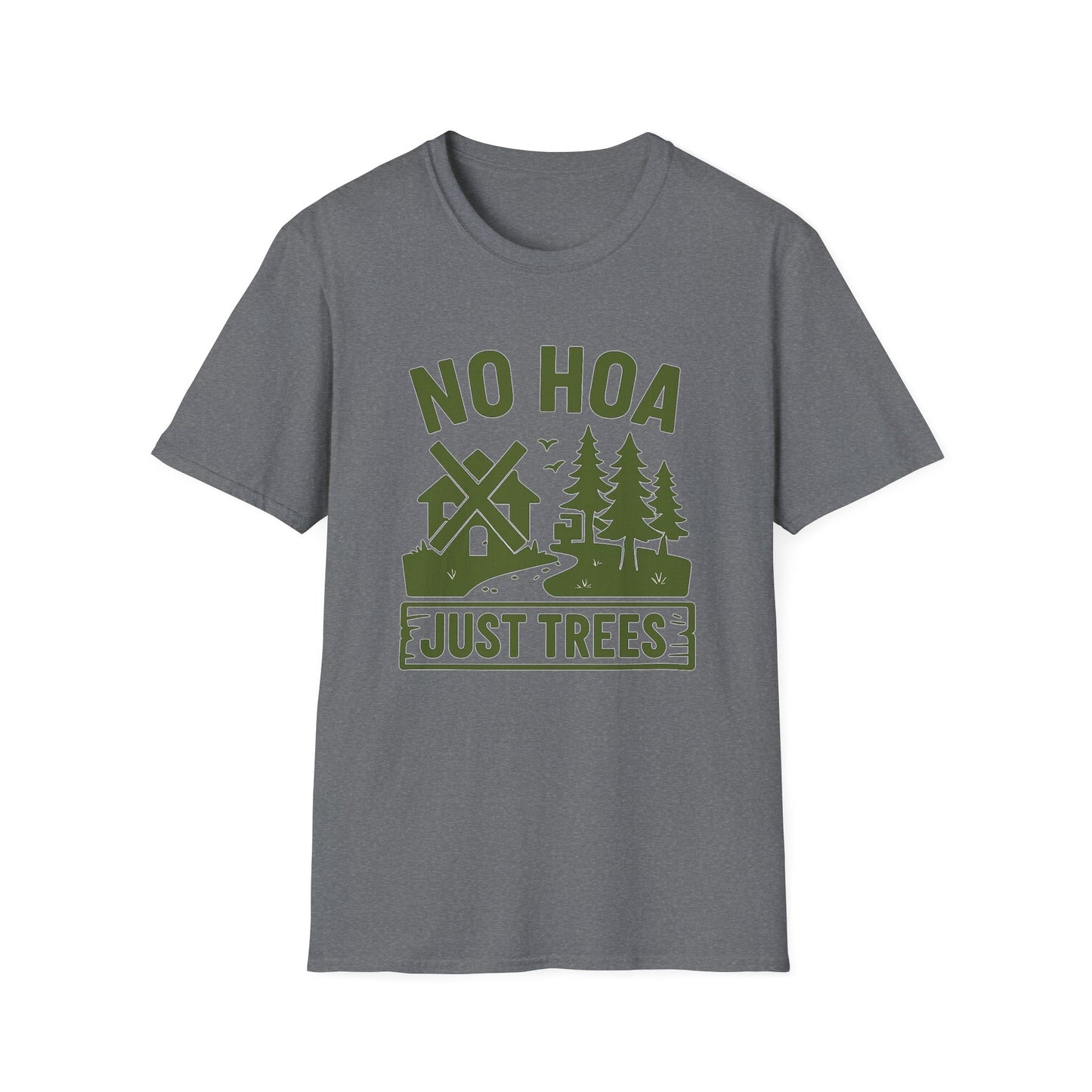 No HOA Just Trees | T-Shirt