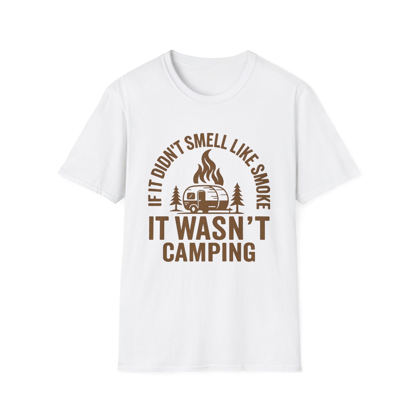 If It Didn't Smell Like Smoke It Wasn't Camping | T-Shirt