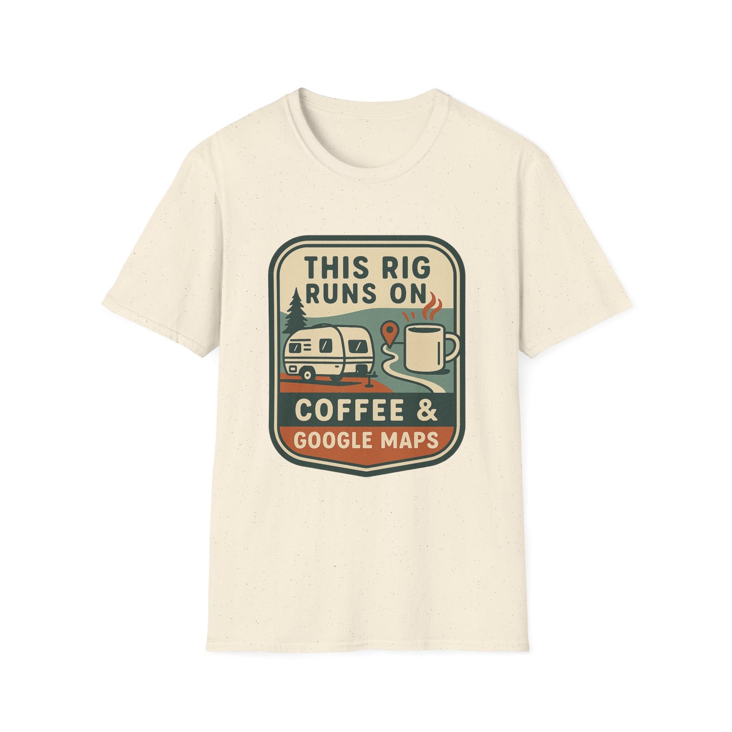 This Rig Runs on Coffee & Google Maps | T-Shirt