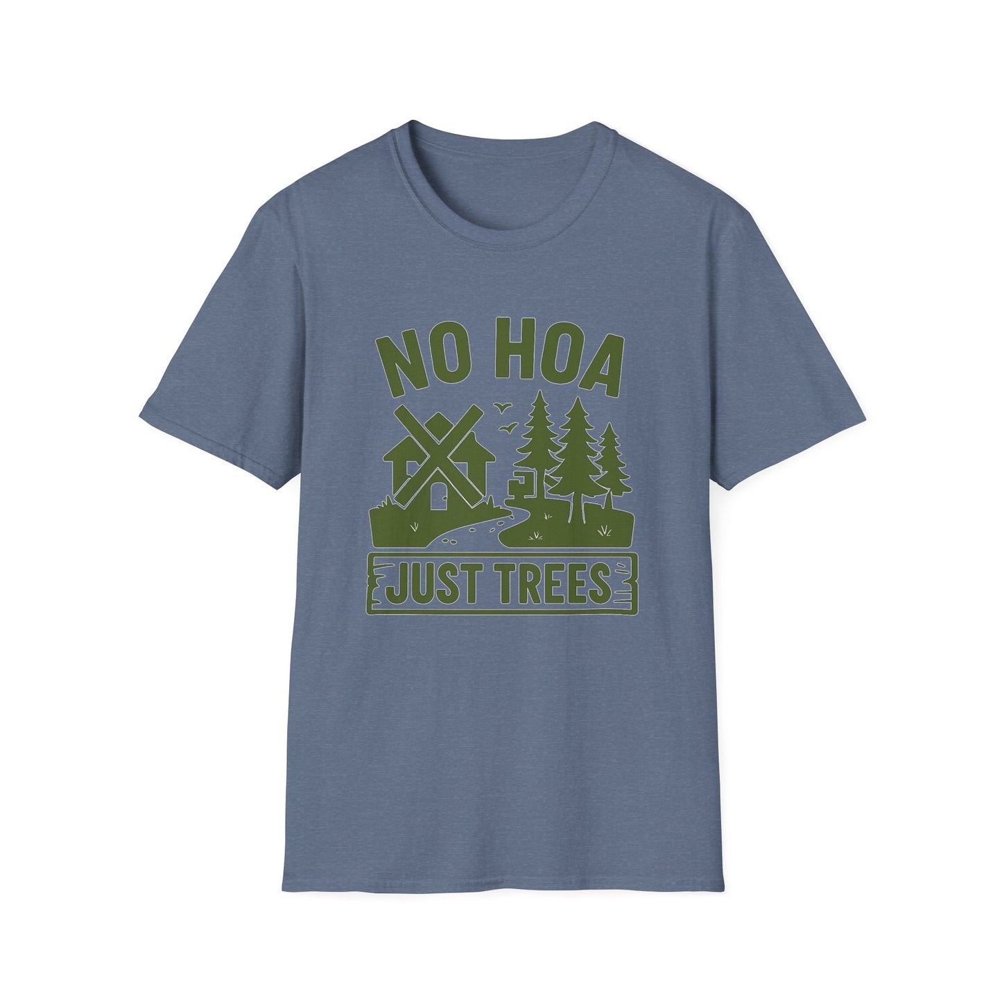 No HOA Just Trees | T-Shirt