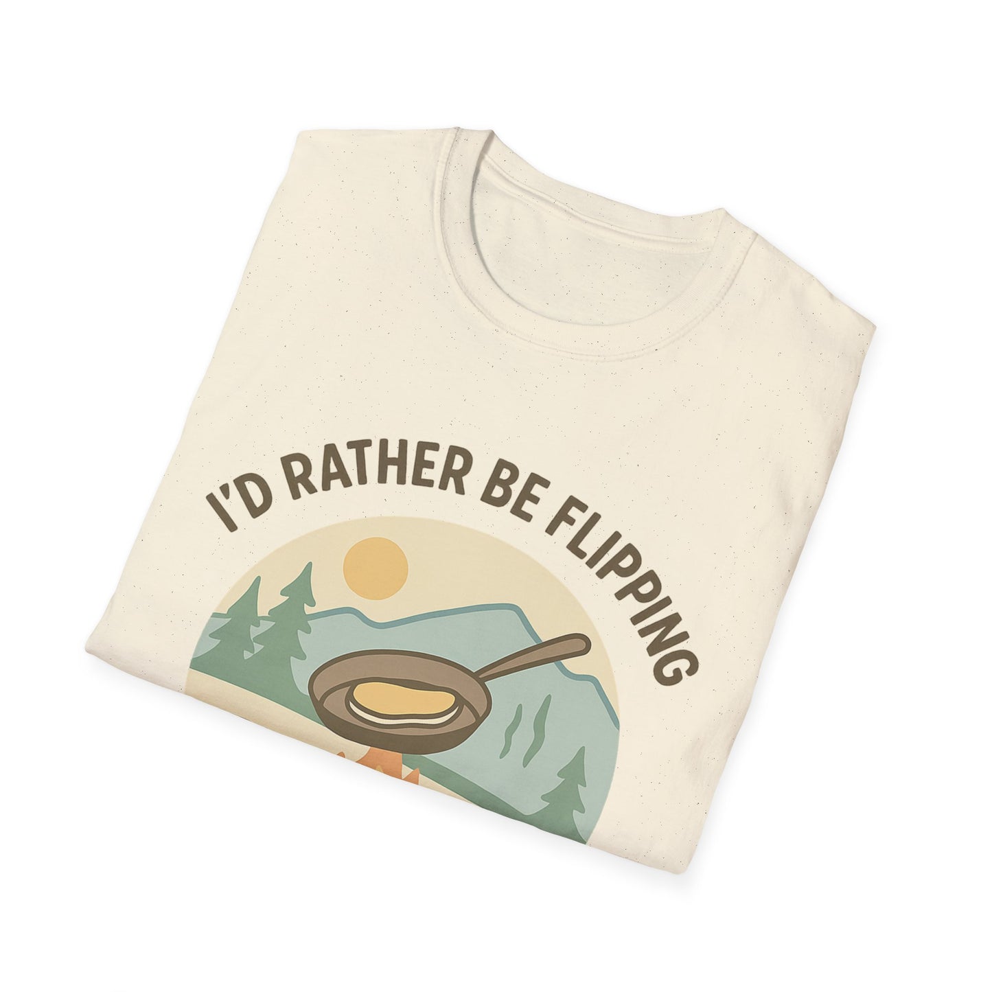 I'd Rather Be Flipping Pancakes At Camp | T-Shirt