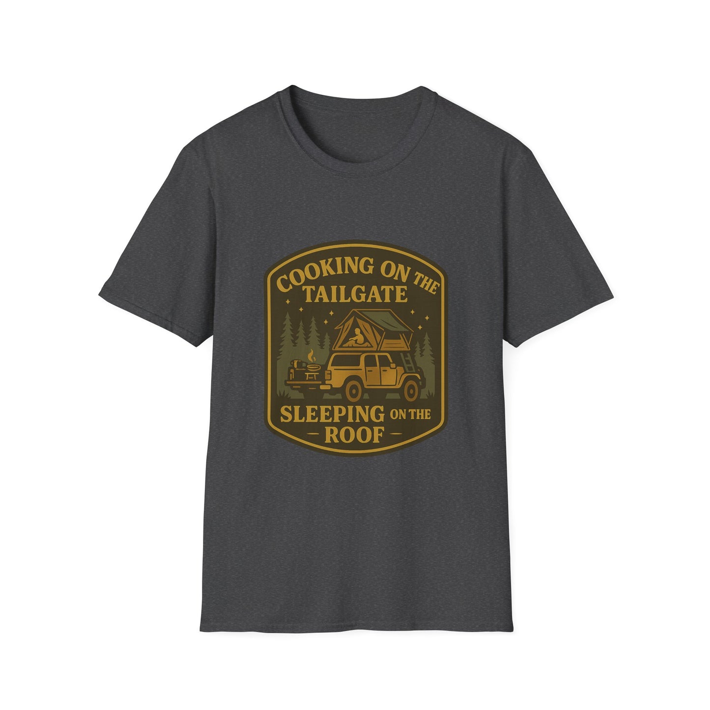 Cooking on the Tailgate Sleeping on the Roof | T-Shirt