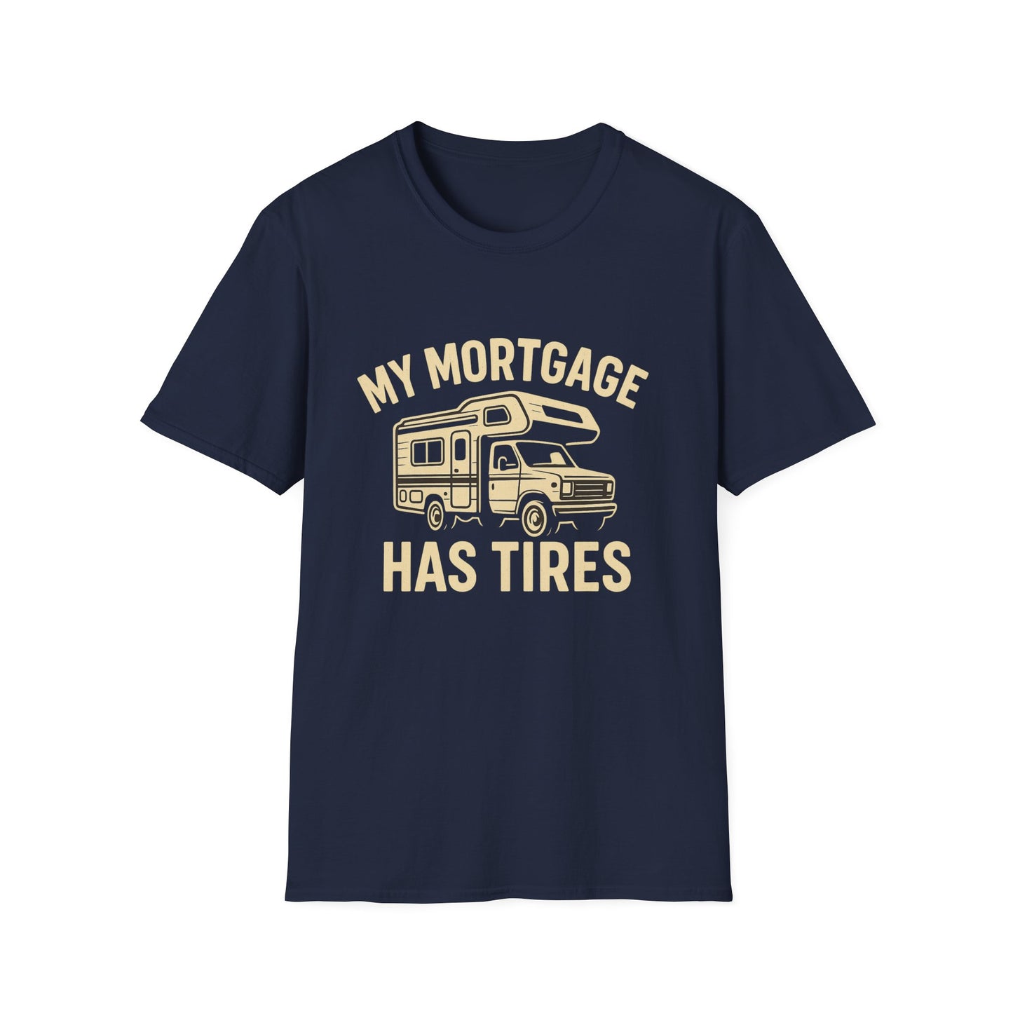 My Mortgage Has Tires | T-Shirt