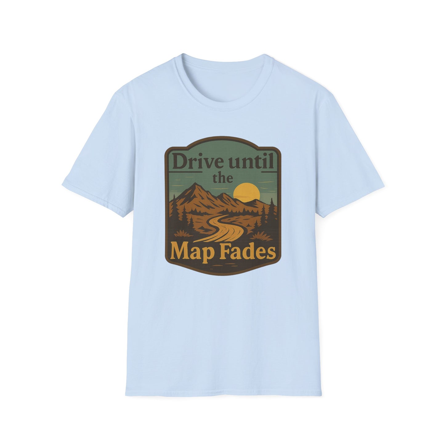 Drive Until the Map Fades | T-Shirt