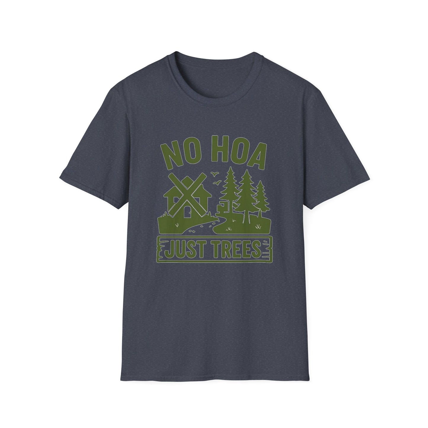 No HOA Just Trees | T-Shirt