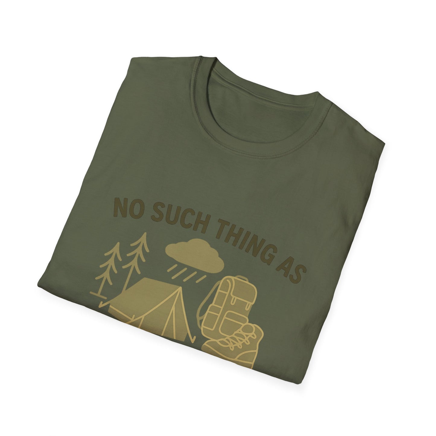 No Such Thing As Bad Weather, Just Bad Gear | T-Shirt