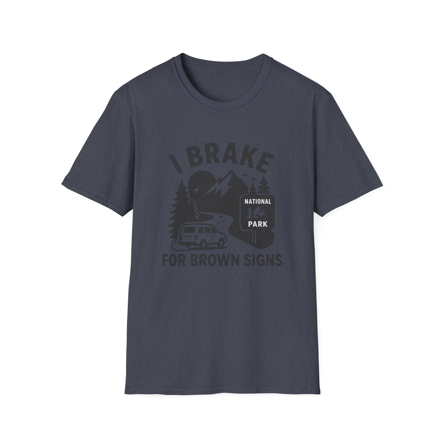 I Brake for Brown Signs | T-Shirt
