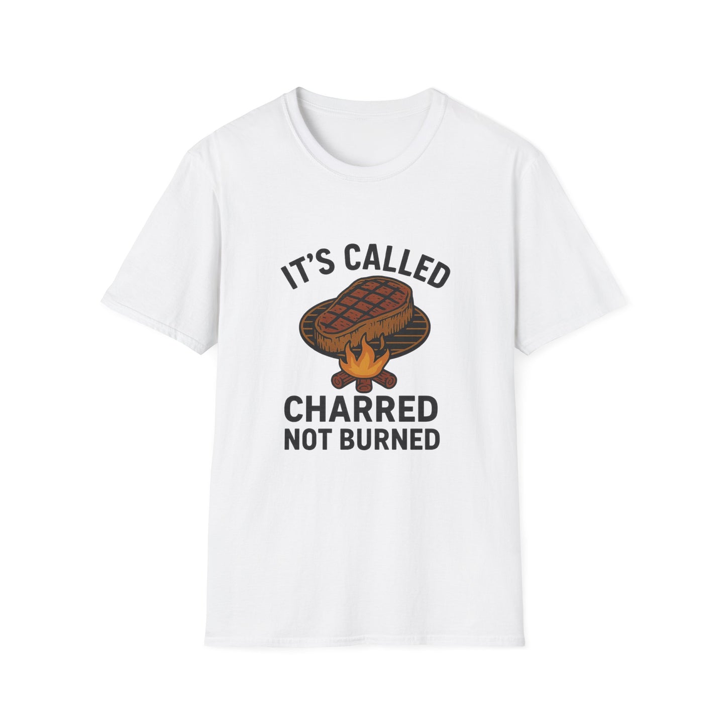 It's Called Charred Not Burned | T-Shirt