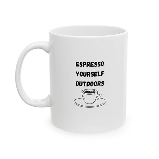 Espresso Yourself Outdoors – Adventure Coffee Mug for Nature Lovers
