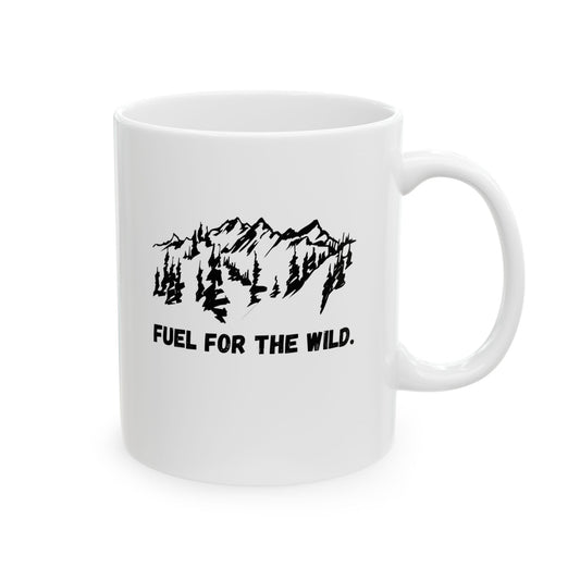 Fuel for the Wild – Outdoors Coffee Mug for Hikers, Campers & Explorers