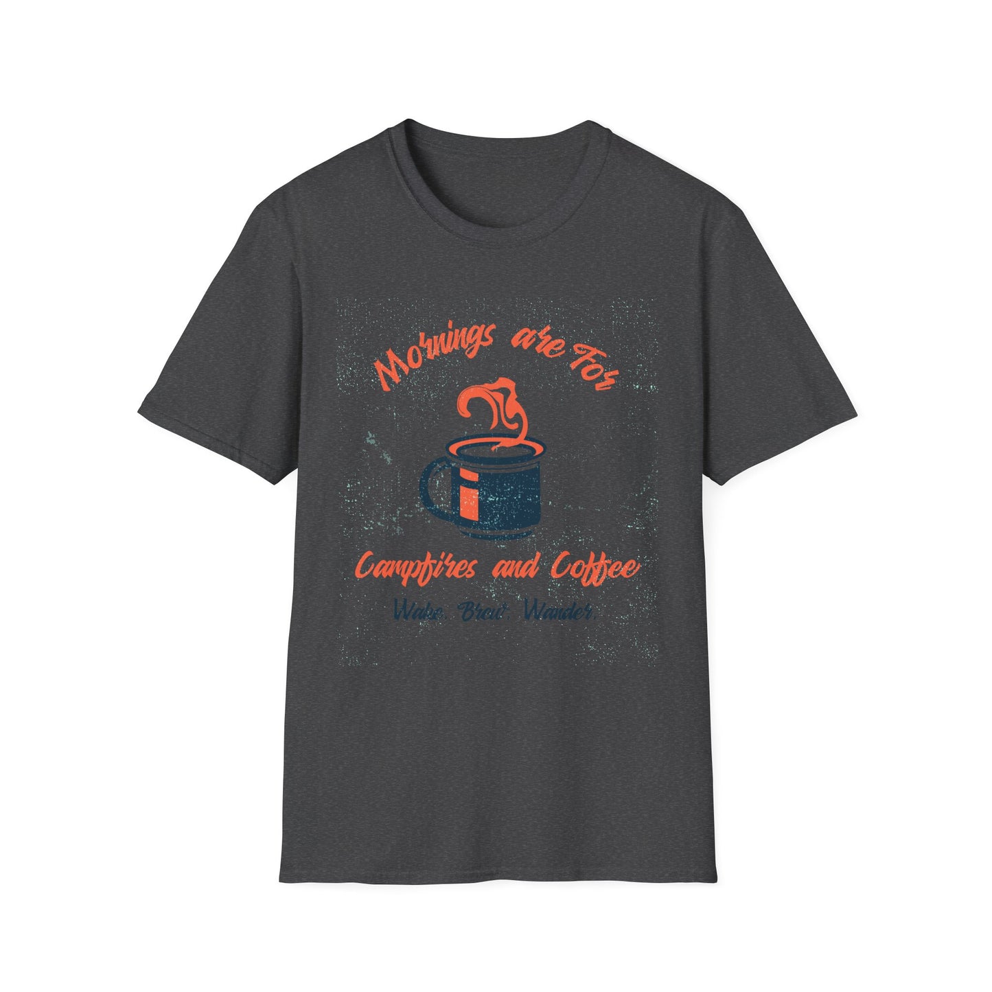 Mornings Are for Campfires and Coffee | T-Shirt