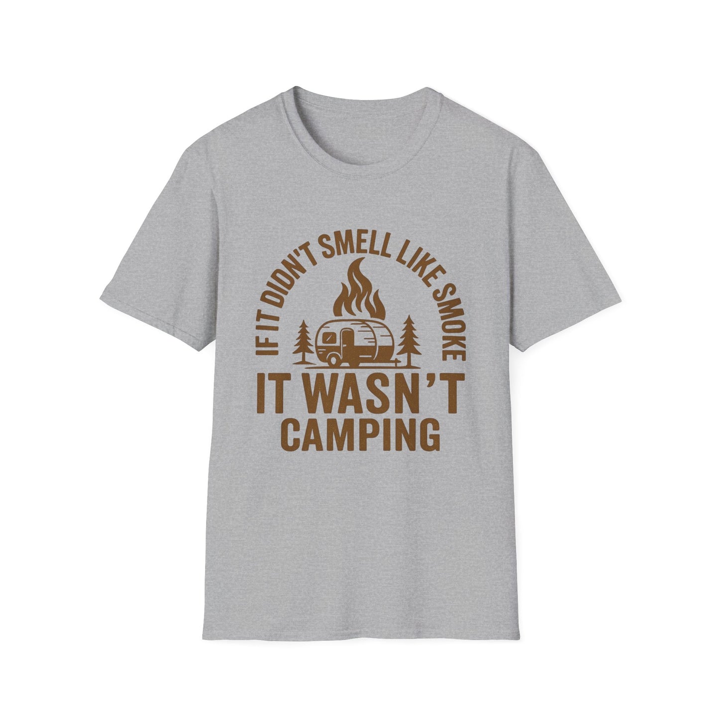 If It Didn't Smell Like Smoke It Wasn't Camping | T-Shirt
