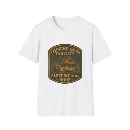 Cooking on the Tailgate Sleeping on the Roof | T-Shirt