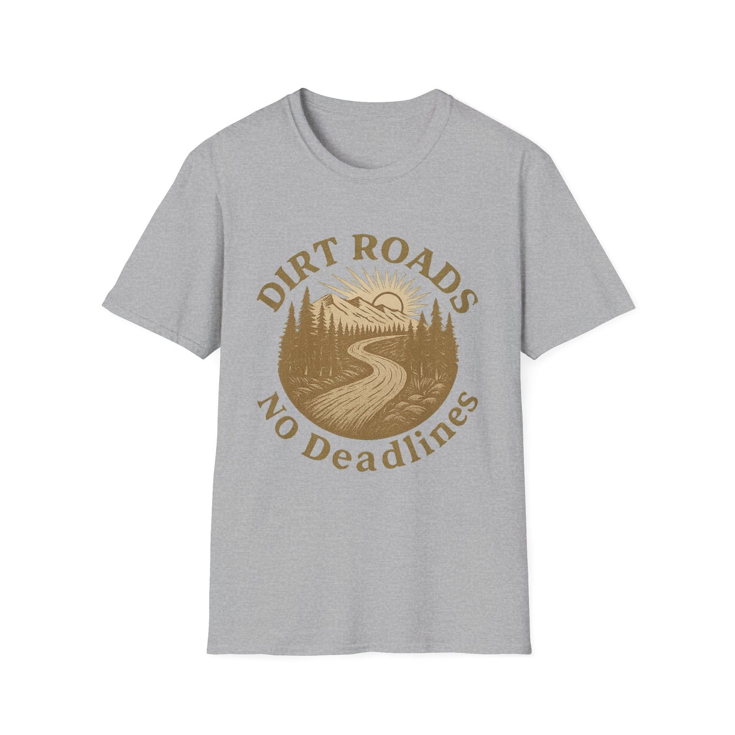 Dirt Roads No Deadlines | T-Shirt