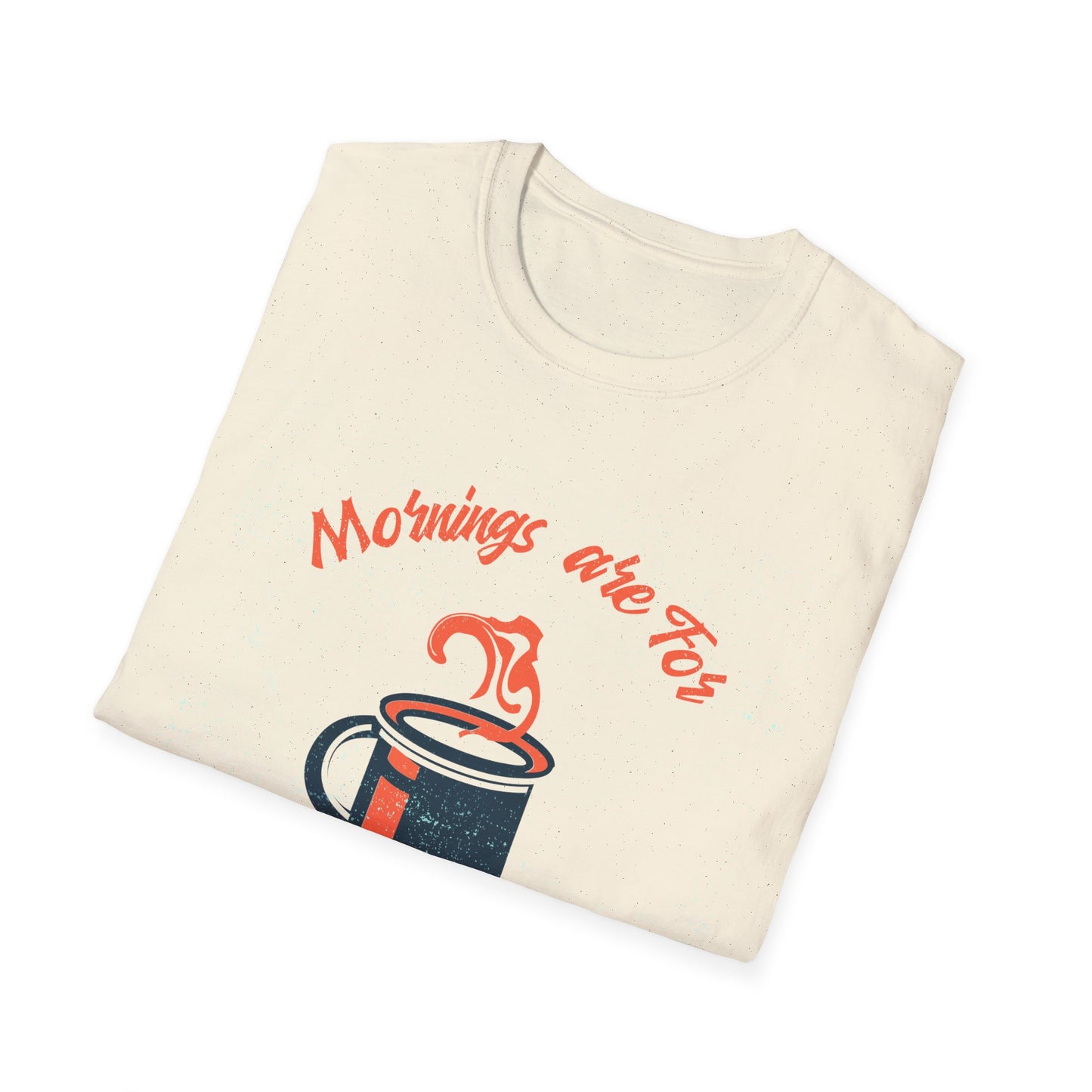 Mornings Are for Campfires and Coffee | T-Shirt