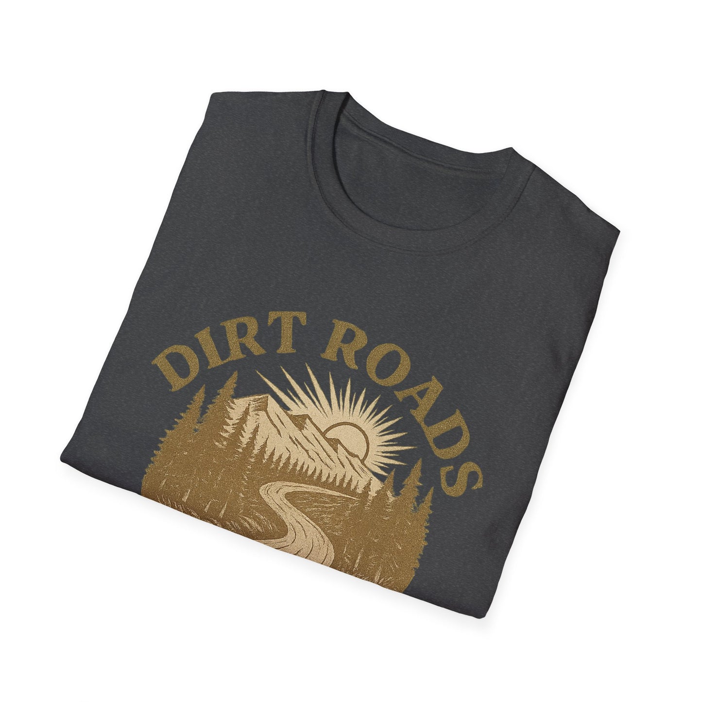 Dirt Roads No Deadlines | T-Shirt