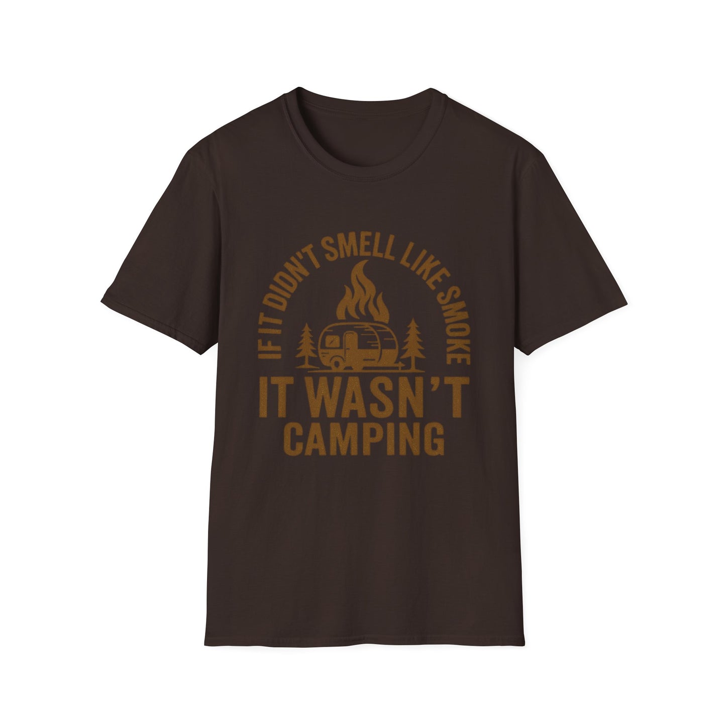 If It Didn't Smell Like Smoke It Wasn't Camping | T-Shirt