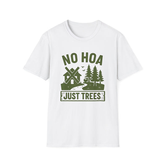 No HOA Just Trees | T-Shirt