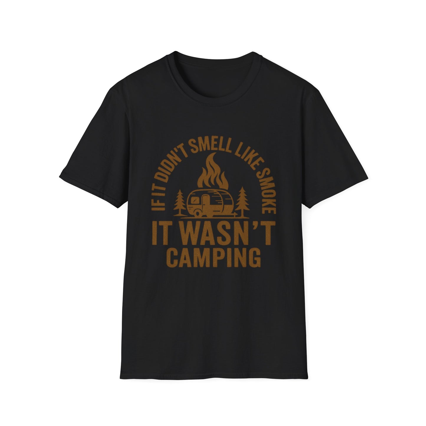If It Didn't Smell Like Smoke It Wasn't Camping | T-Shirt
