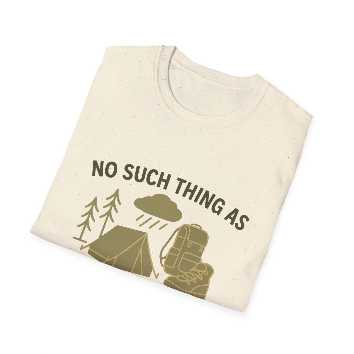 No Such Thing As Bad Weather, Just Bad Gear | T-Shirt