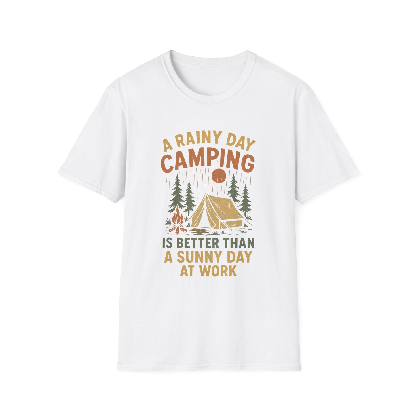 A Rainy Day Camping Is Better Than a Sunny Day At Work | T-Shirt