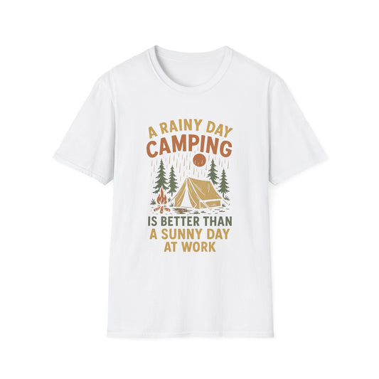 A Rainy Day Camping Is Better Than a Sunny Day At Work | T-Shirt