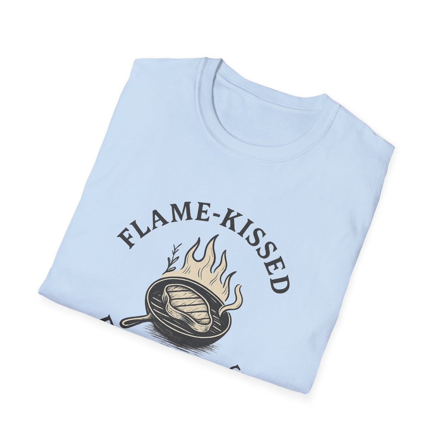 Flame-Kissed Everything | T-Shirt