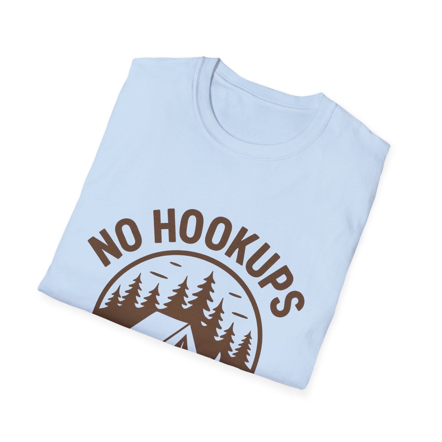 No Hookups Needed | T-Shirt