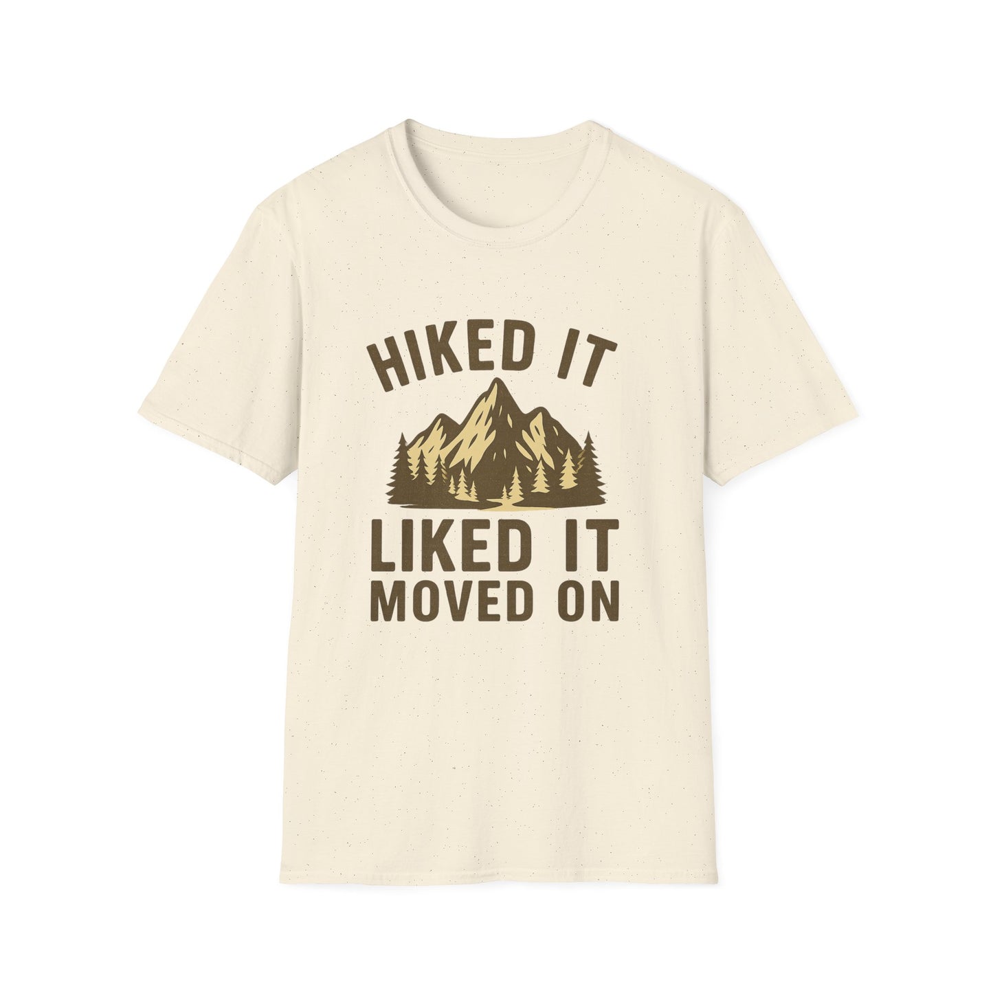 Hiked It, Liked It, Moved On | T-Shirt